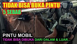 Pintu Mobil Terkunci Tidak Bisa Dibuka